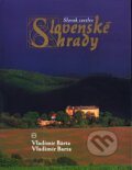 Kniha: Slovenské hrady (Vladimír Bárta a Vladimír Barta). AB ART press, 2003 Kniha: Slovenské hrady (Vladimír Bárta a Vladimír Barta). AB ART press, 2003