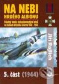 Kniha: Na nebi hrdého Albionu 5. část (Jiří Rajlich). Svět křídel, 2004 Kniha: Na nebi hrdého Albionu 5. část (Jiří Rajlich). Svět křídel, 2004