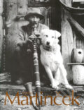 Kniha: Martin Martinček (Marián Pauer a Martin Martinček). Vydavateľstvo Matice slovenskej, 2004 Kniha: Martin Martinček (Marián Pauer a Martin Martinček). Vydavateľstvo Matice slovenskej, 2004