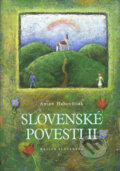 Kniha: Slovenské povesti II. (Anton Habovštiak). Vydavateľstvo Matice slovenskej, 2004 Kniha: Slovenské povesti II. (Anton Habovštiak). Vydavateľstvo Matice slovenskej, 2004