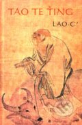 Kniha: Tao te ťing (Lao-c’). DharmaGaia, 2003 Kniha: Tao te ťing (Lao-c’). DharmaGaia, 2003