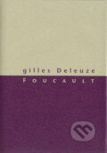 Kniha: Foucault (Gilles Deleuze). Herrmann & synové, 2003 Kniha: Foucault (Gilles Deleuze). Herrmann & synové, 2003