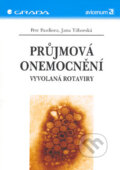 Kniha: Průjmová onemocnění vyvolaná rotaviry (Jana Táborská a Petr Pazdiora). Grada, 2004 Kniha: Průjmová onemocnění vyvolaná rotaviry (Jana Táborská a Petr Pazdiora). Grada, 2004