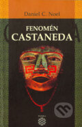 Kniha: Fenomén Castaneda (Daniel C. Noel). Dobra, 2003 Kniha: Fenomén Castaneda (Daniel C. Noel). Dobra, 2003