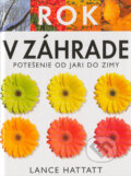 Kniha: Rok v záhrade (Lance Hattatt). Slovart, 2003 Kniha: Rok v záhrade (Lance Hattatt). Slovart, 2003