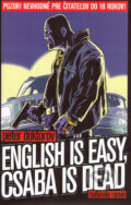 Kniha: English is easy, Csaba is dead (Peter Doktorov), 2004 Kniha: English is easy, Csaba is dead (Peter Doktorov), 2004