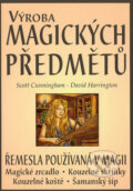 Kniha: Výroba magických předmětů (David Harrington a Scott Cunningham). Fontána, 2003 Kniha: Výroba magických předmětů (David Harrington a Scott Cunningham). Fontána, 2003
