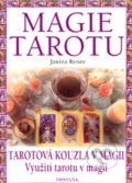 Kniha: Magie tarotu (Janina Renée). Fontána, 2003 Kniha: Magie tarotu (Janina Renée). Fontána, 2003