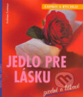 Kniha: Jedlo pre lásku (Andreas Furtmayr). Cesty, 2004 Kniha: Jedlo pre lásku (Andreas Furtmayr). Cesty, 2004