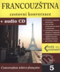Kniha: Francouzština - cestovní konverzace + CD (Autorský kolektiv). INFOA, 2004 Kniha: Francouzština - cestovní konverzace + CD (Autorský kolektiv). INFOA, 2004
