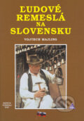 Kniha: Ľudové remeslá na Slovensku (Vojtech Majling). Trian, 2004 Kniha: Ľudové remeslá na Slovensku (Vojtech Majling). Trian, 2004