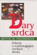 Kniha: Dary srdca (Bettie B. Youngs). Slovenský spisovateľ, 1998 Kniha: Dary srdca (Bettie B. Youngs). Slovenský spisovateľ, 1998