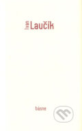 Básne - Ivan Laučík, L.C.A., 2003