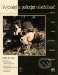 Vojenský a policejní odstřelovač - Mike R. Lau, Naše vojsko CZ, 2004