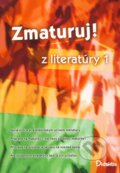 Kniha: Zmaturuj z literatúry 1 (Autorský kolektiv), 2006 Kniha: Zmaturuj z literatúry 1 (Autorský kolektiv), 2006