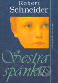 Kniha: Sestra spánku (Robert Schneider). Slovenský spisovateľ, 1997 Kniha: Sestra spánku (Robert Schneider). Slovenský spisovateľ, 1997