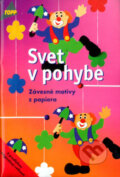 Kniha: Svet v pohybe (Maria-Regina Altmeyer a Michael Altmeyer). Anagram, 2003 Kniha: Svet v pohybe (Maria-Regina Altmeyer a Michael Altmeyer). Anagram, 2003