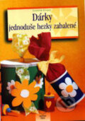 Kniha: Dárky jednoduše hezky zabalené (Susanne Knapp). Kreativní Kniha, 2000 Kniha: Dárky jednoduše hezky zabalené (Susanne Knapp). Kreativní Kniha, 2000