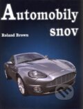 Kniha: Automobily snov (Roland Brown). Ottovo nakladateľstvo, 2005 Kniha: Automobily snov (Roland Brown). Ottovo nakladateľstvo, 2005