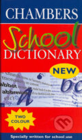 Kniha: Chambers School Dictionary (Autorský kolektiv). Chambers, 2003 Kniha: Chambers School Dictionary (Autorský kolektiv). Chambers, 2003