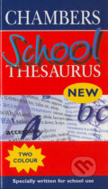 Kniha: Chambers School Thesaurus (Autorský kolektiv). Chambers, 2003 Kniha: Chambers School Thesaurus (Autorský kolektiv). Chambers, 2003