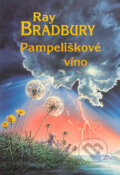 Kniha: Pampeliškové víno (Ray Bradbury). Arcadia, 1995 Kniha: Pampeliškové víno (Ray Bradbury). Arcadia, 1995