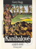 Kniha: Kanibalové a jejich oběti (Garry Hogg). Nakladatelství Svoboda, 1995 Kniha: Kanibalové a jejich oběti (Garry Hogg). Nakladatelství Svoboda, 1995