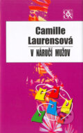 Kniha: V náručí mužov (Camille Laurens). Odeon, 2004 Kniha: V náručí mužov (Camille Laurens). Odeon, 2004