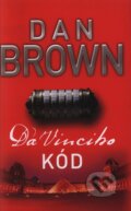 Kniha: Da Vinciho kód (Dan Brown). Slovart, 2004 Kniha: Da Vinciho kód (Dan Brown). Slovart, 2004