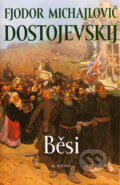 Kniha: Běsi (Fiodor Michajlovič Dostojevskij). Academia, 2004 Kniha: Běsi (Fiodor Michajlovič Dostojevskij). Academia, 2004