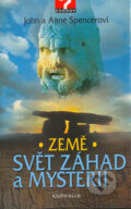 Kniha: Země - svět záhad a mysterií (Anne Spencer a John Spencer). Knižní klub, 2004 Kniha: Země - svět záhad a mysterií (Anne Spencer a John Spencer). Knižní klub, 2004