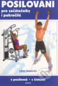 Kniha: Posilování pro začátečníky i pokročilé (Libor Kopecký). Adonai, 2003 Kniha: Posilování pro začátečníky i pokročilé (Libor Kopecký). Adonai, 2003