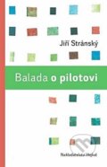 Kniha: Balada o pilotovi (Jiří Stránský). Hejkal, 2013 Kniha: Balada o pilotovi (Jiří Stránský). Hejkal, 2013