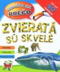 Kniha: Zvieratá sú skvelé (Svojtka&Co.). Svojtka&Co., 2013 Kniha: Zvieratá sú skvelé (Svojtka&Co.). Svojtka&Co., 2013