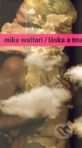 Kniha: Láska a tma (Mika Waltari). Hejkal, 2013 Kniha: Láska a tma (Mika Waltari). Hejkal, 2013
