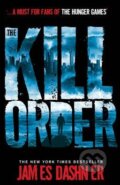 Kniha: The Kill Order (James Dashner). Chicken House, 2013 Kniha: The Kill Order (James Dashner). Chicken House, 2013