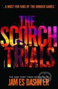 Kniha: The Scorch Trials (James Dashner). Chicken House, 2011 Kniha: The Scorch Trials (James Dashner). Chicken House, 2011