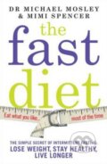 Kniha: The Fast Diet (Michael Mosley a Mimi Spencer). Short Books, 2013 Kniha: The Fast Diet (Michael Mosley a Mimi Spencer). Short Books, 2013
