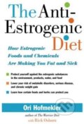 Kniha: The Anti-Estrogenic Diet (Ori Hofmekler). North Atlantic Books, 2007 Kniha: The Anti-Estrogenic Diet (Ori Hofmekler). North Atlantic Books, 2007