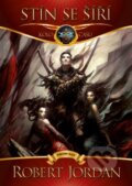 Kniha: Stín se šíří (Robert Jordan). FANTOM Print, 2013 Kniha: Stín se šíří (Robert Jordan). FANTOM Print, 2013