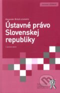 Kniha: Ústavné právo Slovenskej republiky (Alexander Bröstl a kolektív). Aleš Čeněk, 2013 Kniha: Ústavné právo Slovenskej republiky (Alexander Bröstl a kolektív). Aleš Čeněk, 2013