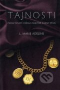 Kniha: T.A.J.N.O.S.T.I (L. Marie Adeline). Fortuna Libri ČR, 2013 Kniha: T.A.J.N.O.S.T.I (L. Marie Adeline). Fortuna Libri ČR, 2013