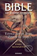 Kniha: Bible ve světle mystiky (Karel Weinfurter). Daranus, 2013 Kniha: Bible ve světle mystiky (Karel Weinfurter). Daranus, 2013