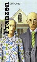 Kniha: Svoboda (Jonathan Franzen). Argo, 2013 Kniha: Svoboda (Jonathan Franzen). Argo, 2013