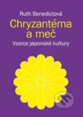 Kniha: Chryzantéma a meč (Ruth Benedictová). Malvern, 2013 Kniha: Chryzantéma a meč (Ruth Benedictová). Malvern, 2013