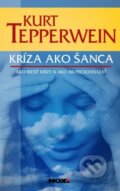 Kniha: Kríza ako šanca (Kurt Tepperwein). NOXI, 2014 Kniha: Kríza ako šanca (Kurt Tepperwein). NOXI, 2014