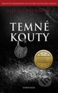 Kniha: Temné kouty (Gillian Flynn). Knižní klub, 2014 Kniha: Temné kouty (Gillian Flynn). Knižní klub, 2014