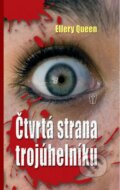 Kniha: Čtvrtá strana trojúhelníku (Ellery Queen). Naše vojsko CZ, 2013 Kniha: Čtvrtá strana trojúhelníku (Ellery Queen). Naše vojsko CZ, 2013