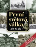 Kniha: První světová válka den po dni (Ian Westwell). Naše vojsko CZ, 2013 Kniha: První světová válka den po dni (Ian Westwell). Naše vojsko CZ, 2013