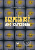 Kniha: Bezpečnosť ako kategória (Jana Lasicová a Jaroslav Ušiak). VEDA, 2013 Kniha: Bezpečnosť ako kategória (Jana Lasicová a Jaroslav Ušiak). VEDA, 2013